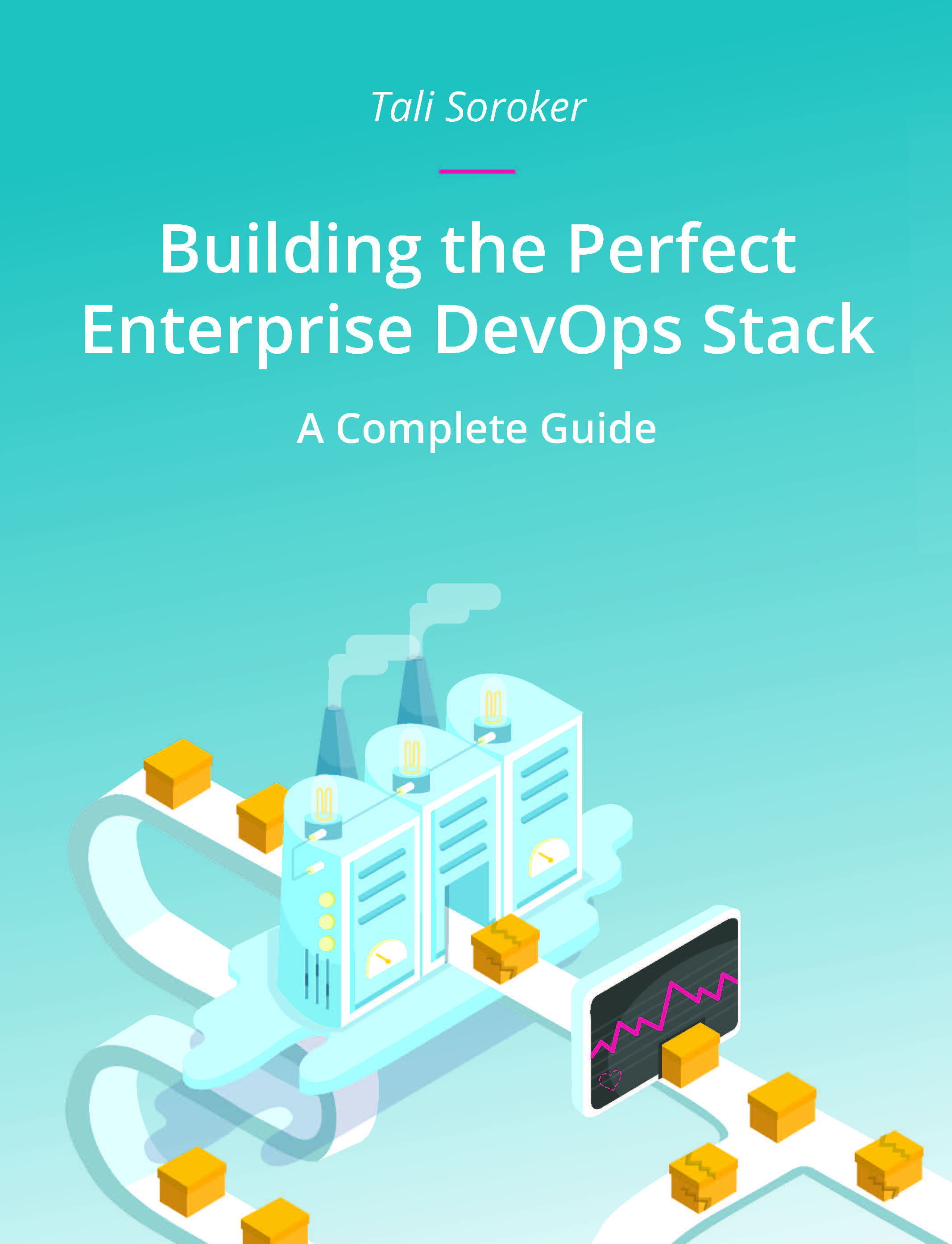 Building the Perfect Enterprise DevOps Stack: A Complete Guide